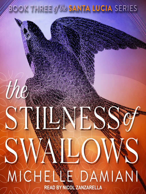 Title details for The Stillness of Swallows by Michelle Damiani - Wait list